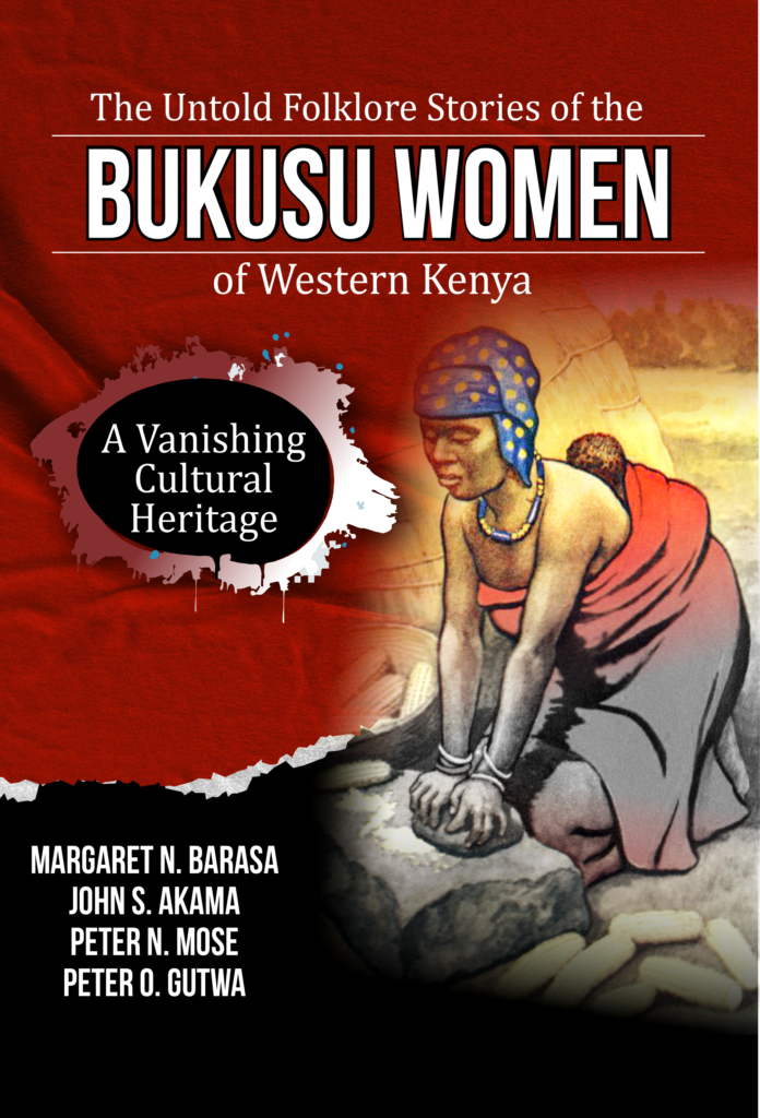 The Untold Folklore Stories of the Bukusu Women of Western Kenya: A ...