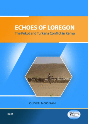 Echoes of Loregon: The Pokot and Turkana Conflict in Kenya